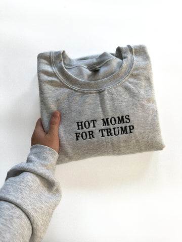 HOT MOMS FOR TRUMP EMBROIDERED - ADULT CREWNECK