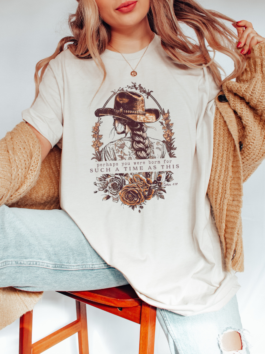 PERHAPS YOU WERE MADE FOR SUCH A TIME AS THIS (FLORAL COWGIRL) - ADULT TEE