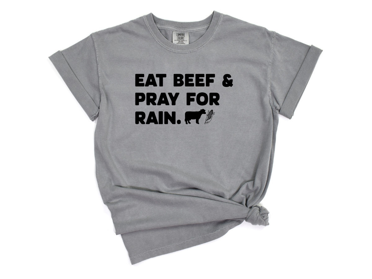 EAT BEEF & PRAY FOR RAIN - ADULT TEE