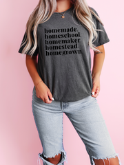 HOMEMADE HOMESCHOOL HOMEMAKER HOMESTEAD HOMEGROWN - ADULT TEE
