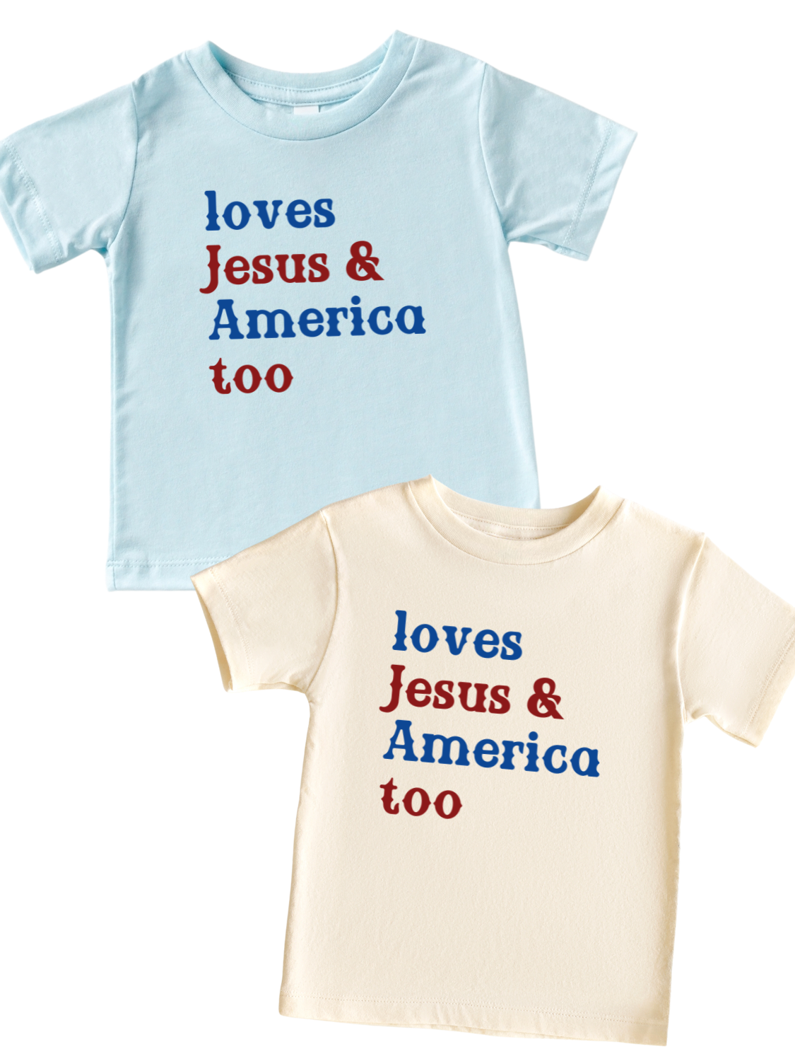 TODDLER LOVES JESUS & AMERICA TOO TEE SHIRT