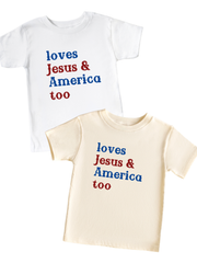 INFANT LOVES JESUS & AMERICA TOO TEE SHIRT
