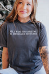 ALL I WANT FOR CHRISTMAS IS AFFORDABLE GROCERIES ADULT SHORT SLEEVE TEE