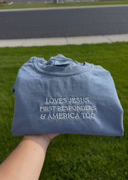 LOVES JESUS, FIRST RESPONDERS & AMERICA TOO - EMBROIDERED TEE
