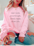 RAW MILK. SOURDOUGH. FRESH EGGS. SLOW LIFE. - ADULT CREWNECK