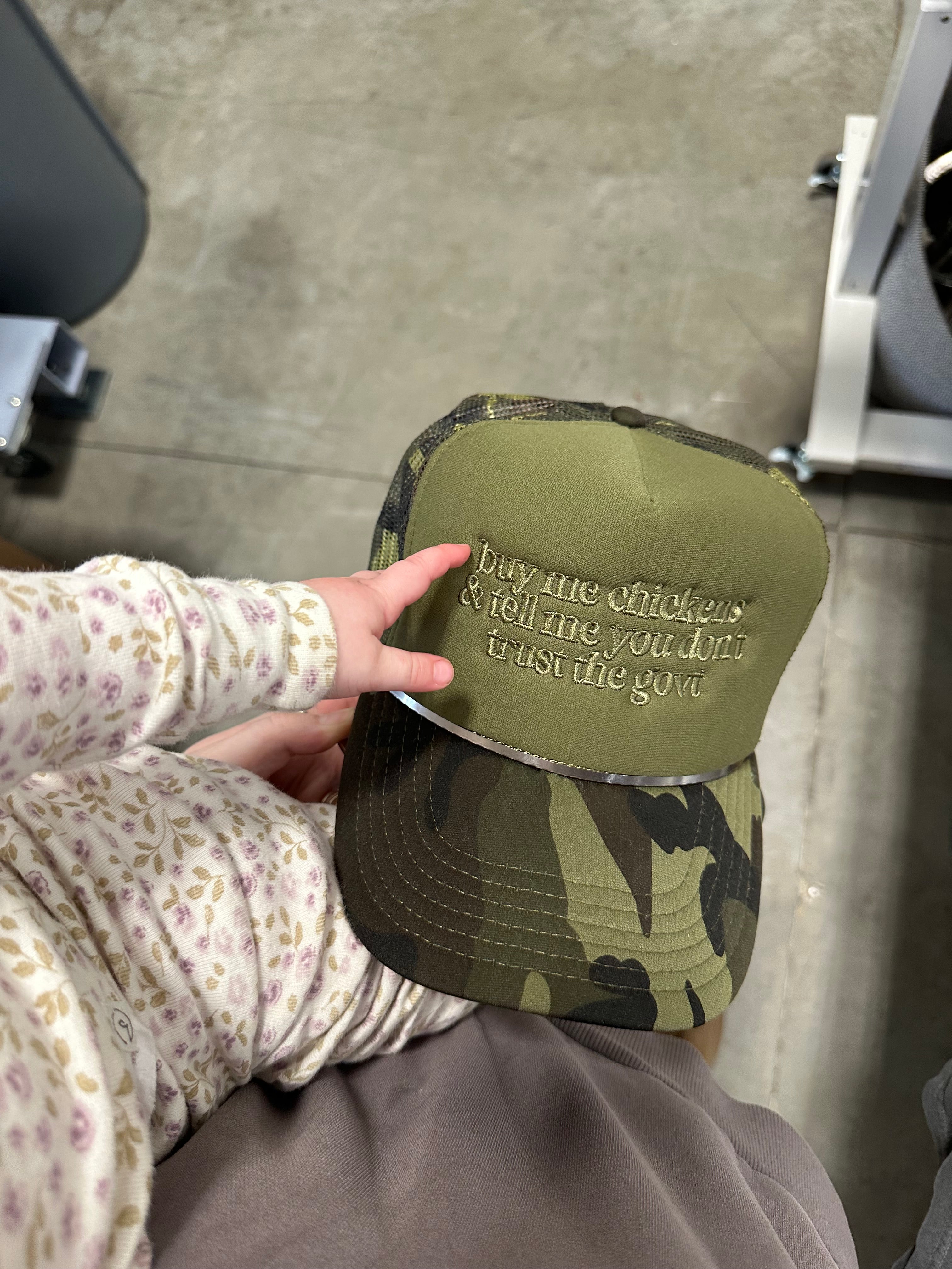 BUY ME CHICKENS AND TELL ME YOU DON’T TRUST THE GOVT - EMBROIDERED HAT