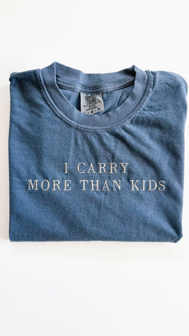 I CARRY MORE THAN KIDS EMBROIDERED TEE - ADULT TEE