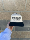 stand firm and be courageous in your faith | Charlie Kirk - Adult Embroidered Hat
