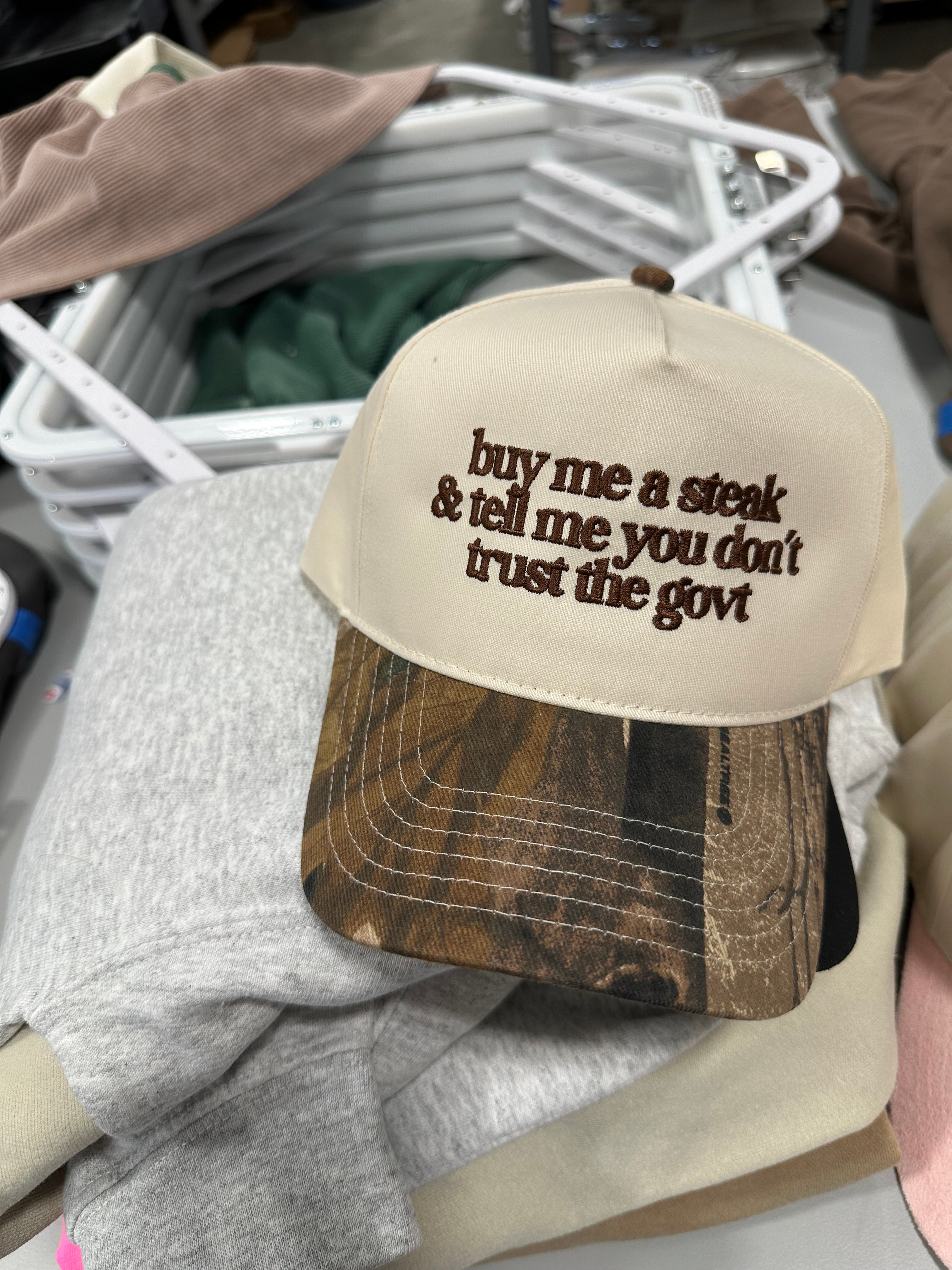 BUY ME A STEAK AND TELL ME YOU DON’T TRUST THE GOV - EMBROIDERED HAT