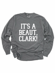 ITS A BEAUT, CLARK! ADULT LONG SLEEVE