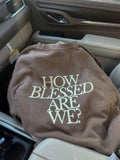 HOW BLESSED ARE WE? - Adult Washed Crewneck