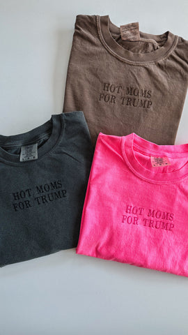 HOT MOMS FOR TRUMP EMBROIDERED TEE - ADULT TEE