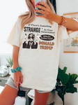 IF THERES SOMETHING STRANGE IN YOUR GOV, WHO YOU GONNA CALL? DONALD TRUMP! - ADULT TEE