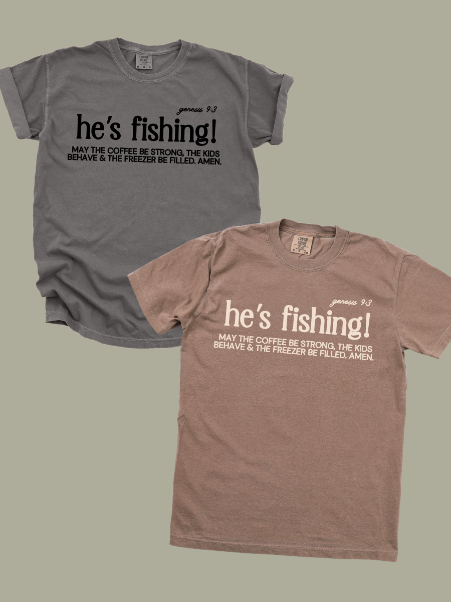 ADULT HE'S FISHING! GENESIS 9:3 TEE SHIRT