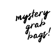 MYSTERY GRAB BAGS!
