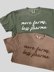 MORE FARMS LESS PHARMA *cursive* - ADULT TEE