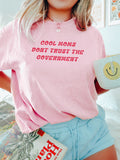 COOL MOMS DON’T TRUST THE GOV - ADULT TEE