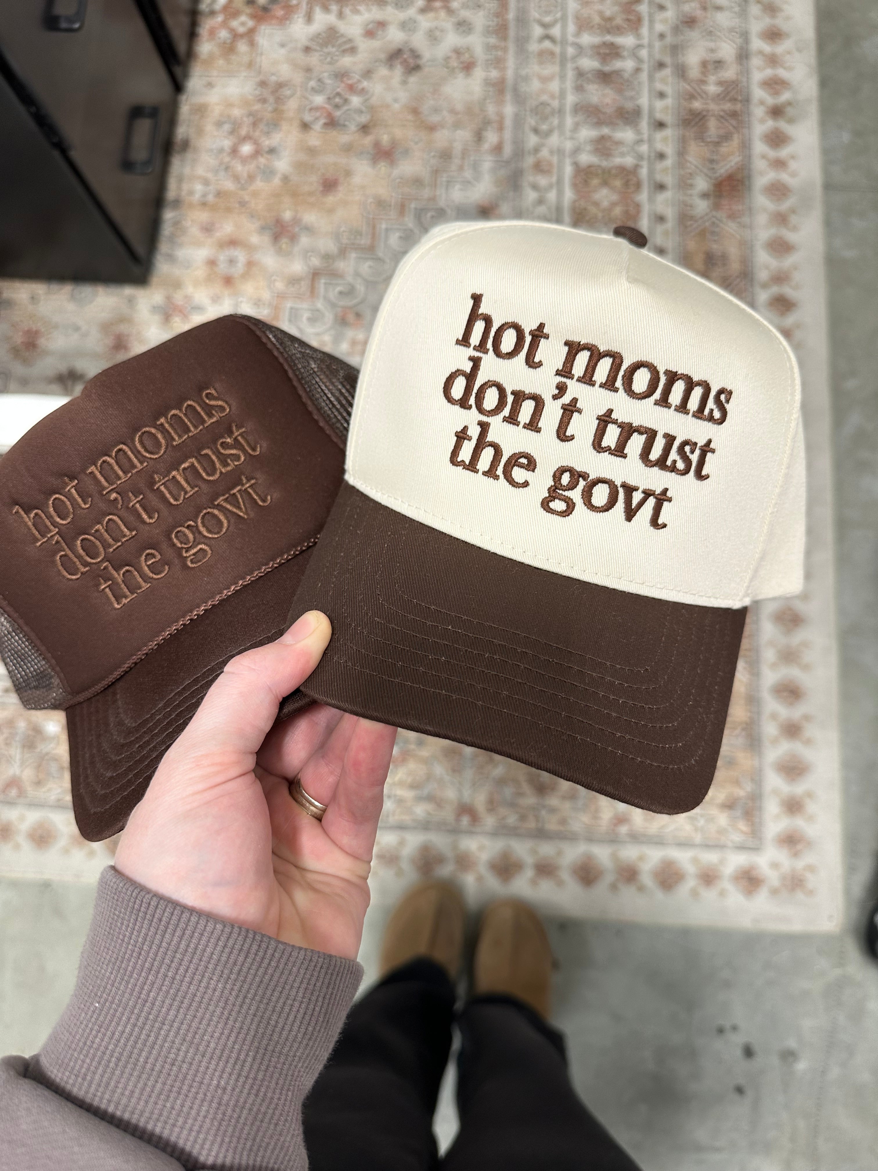 HOT MOMS DON’T TRUST THE GOVT - EMBROIDERED HAT
