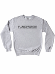 ALL I WANT FOR CHRISTMAS IS AFFORDABLE GROCERIES ADULT CREWNECK