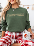 ALL I WANT FOR CHRISTMAS IS AFFORDABLE GROCERIES ADULT CREWNECK