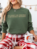 ALL I WANT FOR CHRISTMAS IS AFFORDABLE GROCERIES WASHED CREWNECK