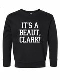 ITS A BEAUT, CLARK! KIDS CREWNECK