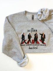 THE RETURN - DONALD TRUMP • CREWNECK SWEATER