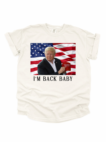 TRUMP I’M BACK BABY • ADULT TEE