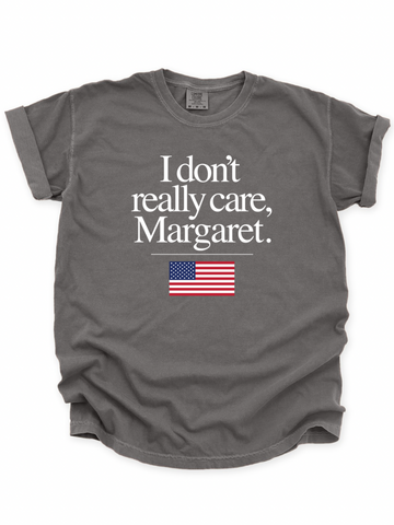 I don’t really care, Margaret - Adult Tee