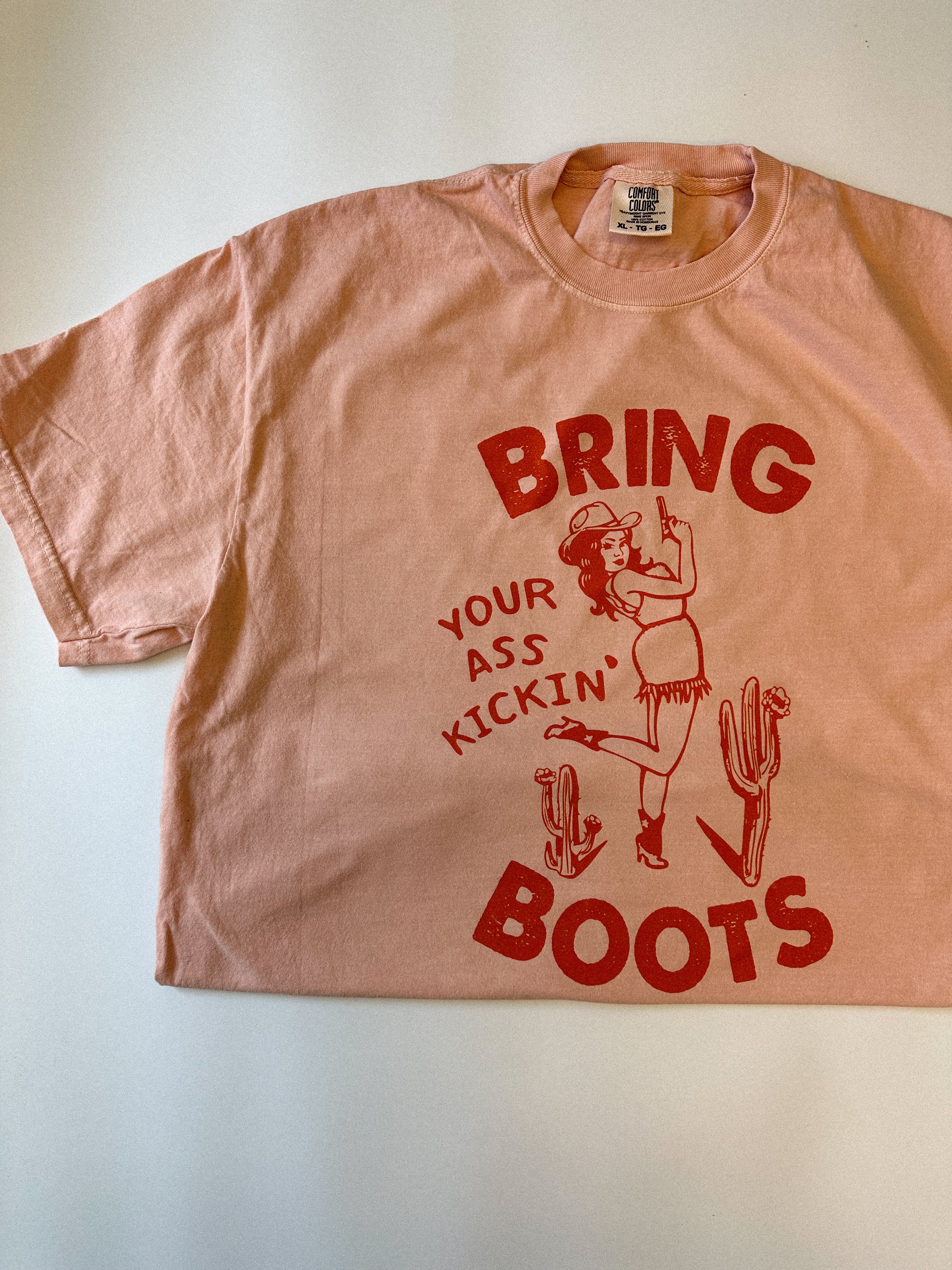 BRING YOUR ASS KICKIN BOOTS (P) - Adult Tee