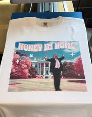 TRUMP HONEY IM HOME - Adult Tee