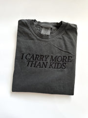 I CARRY MORE THAN KIDS - EMBROIDERED ADULT SHORT SLEEVE TEE