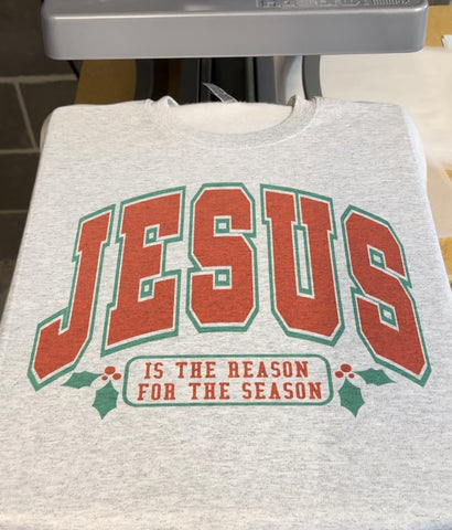 JESUS IS THE REASON FOR THE SEASON - ADULT CREWNECK