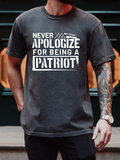 NEVER APOLOGIZE FOR BEING A PATRIOT • ADULT TEE