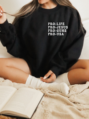 PRO-LIFE, PRO-JESUS, PRO-GUNS, PRO-USA - ADULT CREWNECK