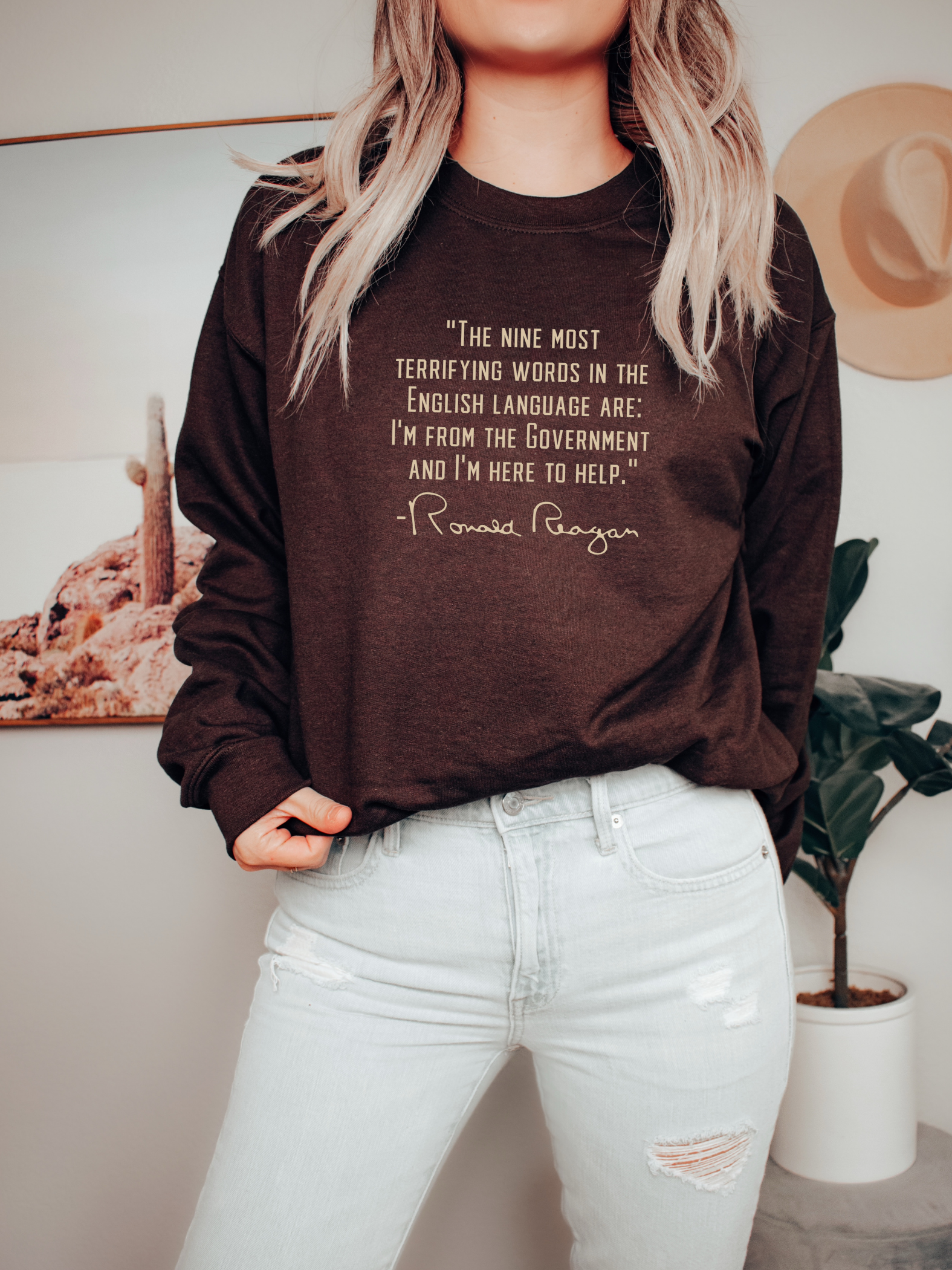 FIVE MOST TERRIFYING WORDS / RONALD REAGAN - ADULT CREWNECK