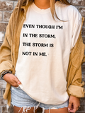 EVEN THOUGH I’M IN THE STORM, THE STORM IS NOT IN ME - SHORT SLEEVE TEE