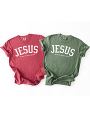 JESUS THE WAY THE TRUTH & THE LIFE - ADULT TEE