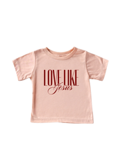 LOVE LIKE JESUS *NEW* - KIDS TEE