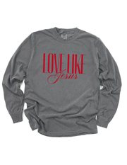 LOVE LIKE JESUS - ADULT LONG SLEEVE TEE