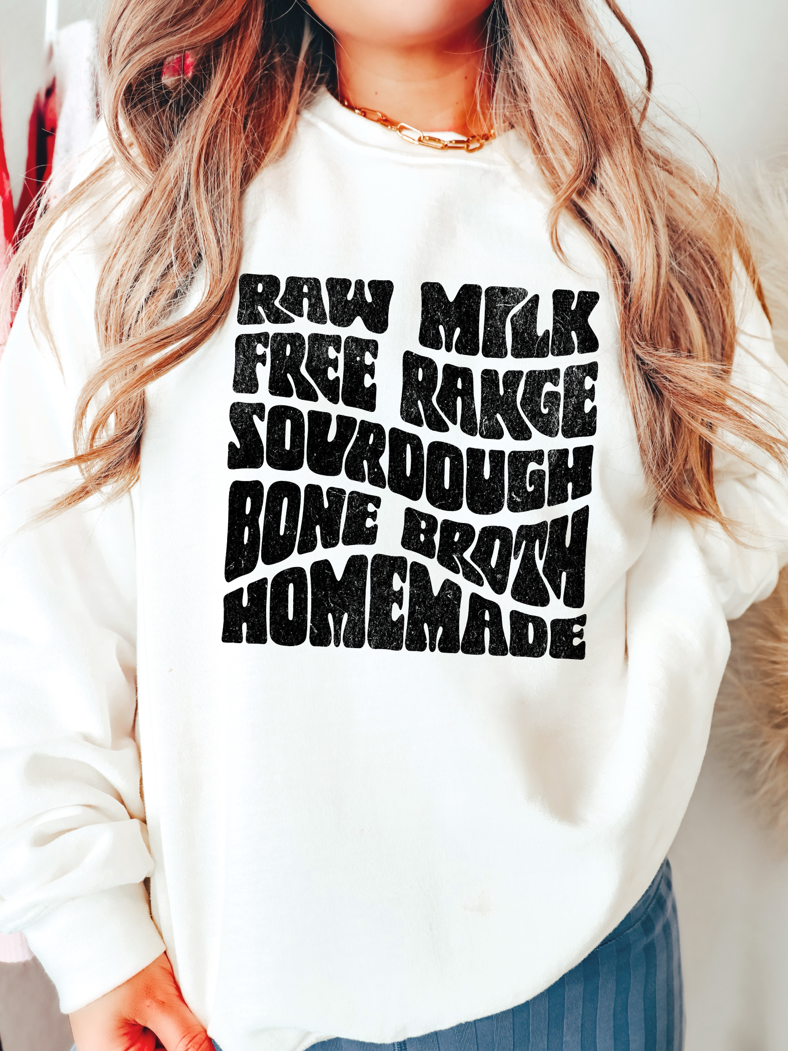 RAW MILK FREE RANGE SOURDOUGH BONE BROTH HOMEMADE - ADULT CREWNECK