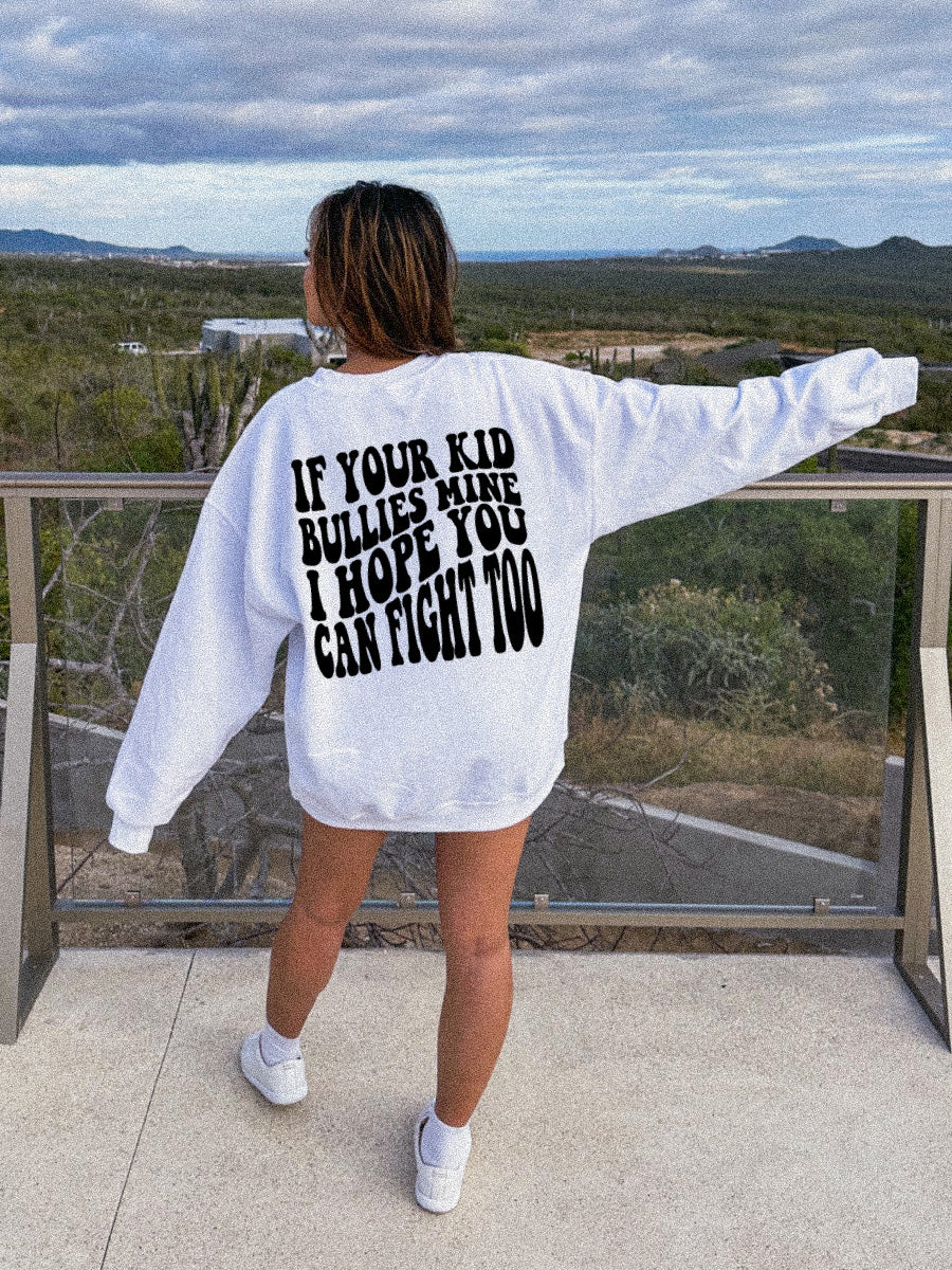 IF YOUR KID BULLIES MINE - ADULT CREWNECK