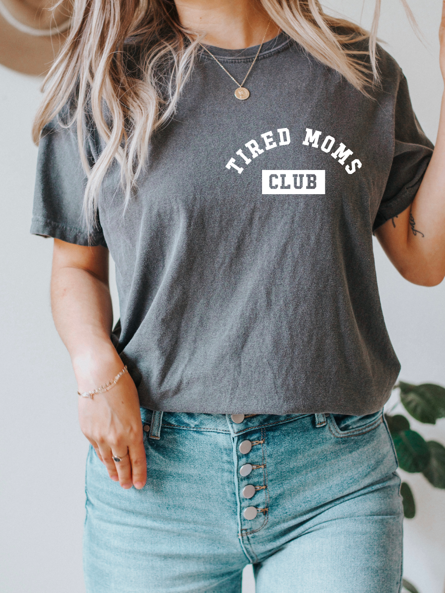 TIRED MOMS CLUB