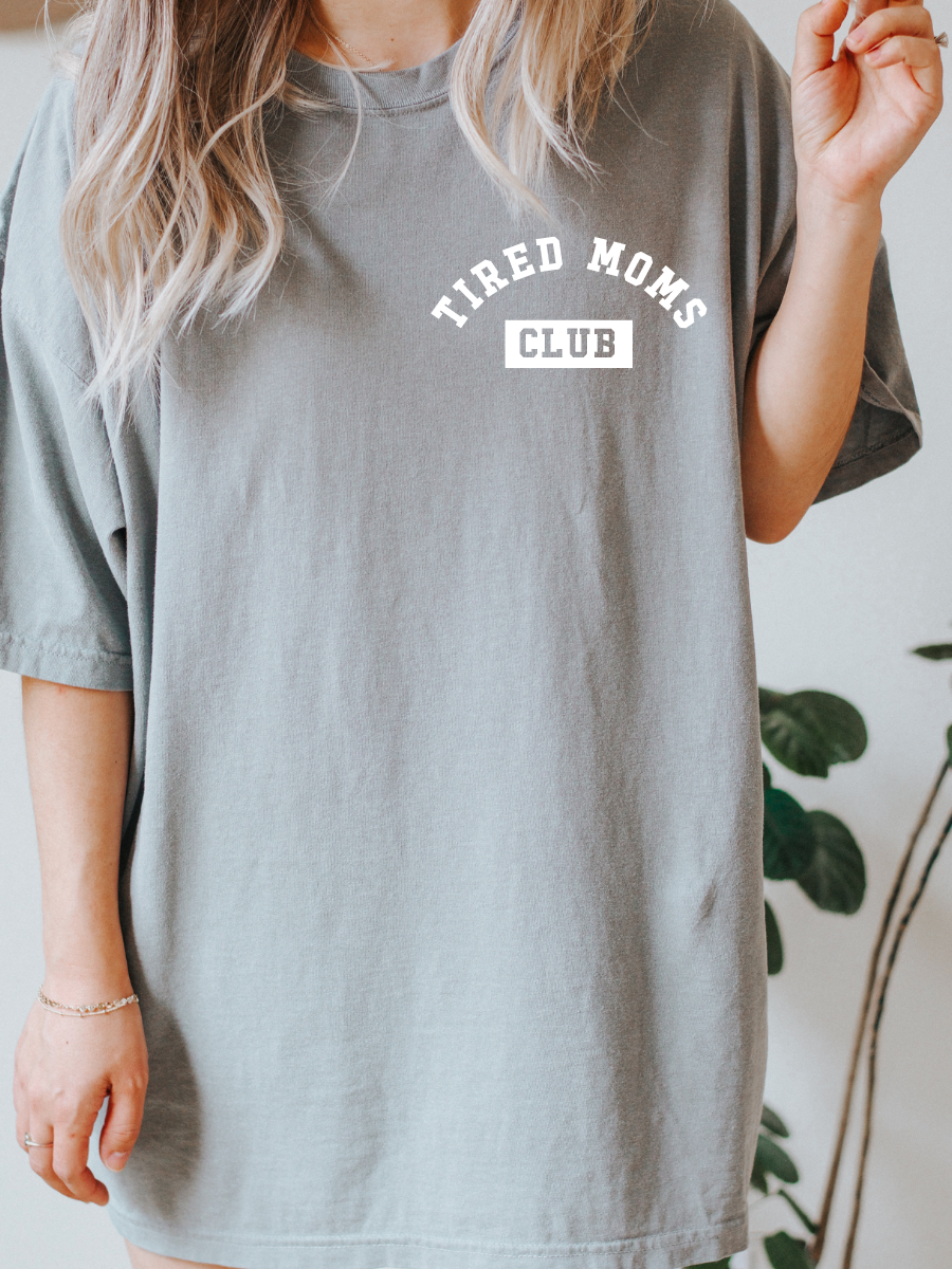 TIRED MOMS CLUB