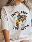 JESUS TAKE THE REINS - ADULT TEE