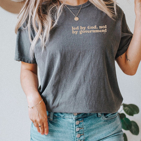 LED BY GOD, NOT BY GOVERNMENT - ADULT TEE
