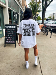 IF YOUR KID BULLIES MINE I HOPE YOU CAN FIGHT TOO - ADULT TEE