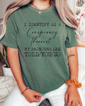 I IDENTIFY AS A CONSP*RACY THEORIST - ADULT TEE