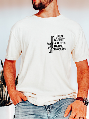 DADS AGAINST DAUGHTERS DATING DEMS - ADULT TEE